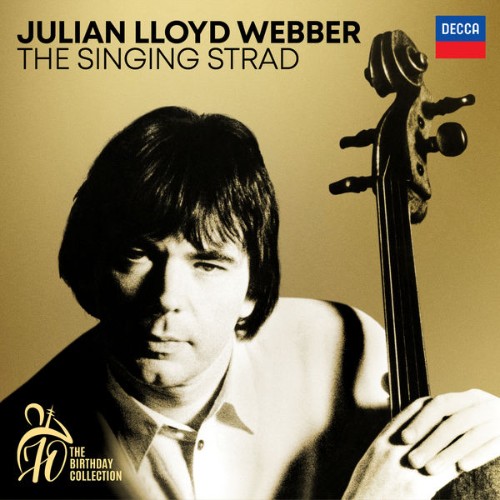 Julian Lloyd Webber - Julian Lloyd Webber - The Singing Strad (A 70th Birthday Collection) - 2021