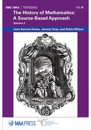 The History of Mathematics: a Source Based Approach, Volume 2