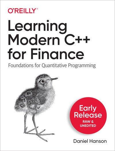 Learning Modern C++ for Finance (Early Release)