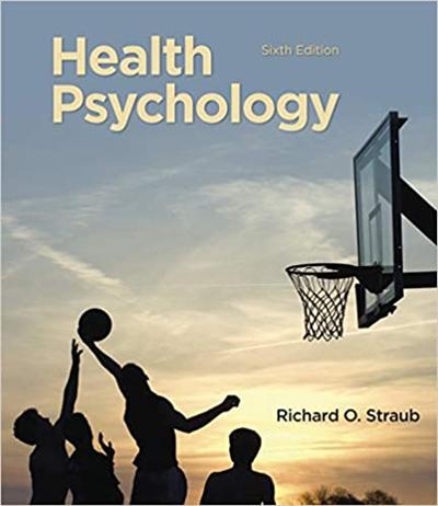 Health Psychology: A Biopsychosocial Approach, 6th Edition