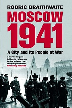 Moscow 1941: A City & Its People at War
