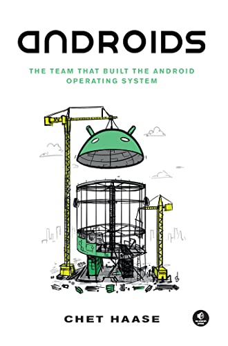 Androids: The Team that Built the Android Operating System (2022 Edition)