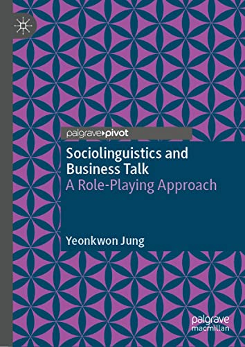 Sociolinguistics and Business Talk: A Role Playing Approach