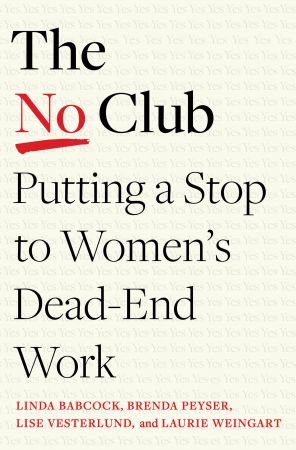 The No Club: Putting a Stop to Women's Dead End Work