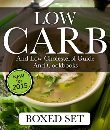Low Carb and Low Cholesterol Guide and Cookbooks