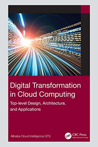 Digital Transformation in Cloud Computing: Top level Design, Architecture, and Applications