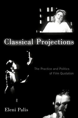 Classical Projections: The Practice and Politics of Film Quotation