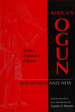 Africa's Ogun: Old World and New, 2nd Edition