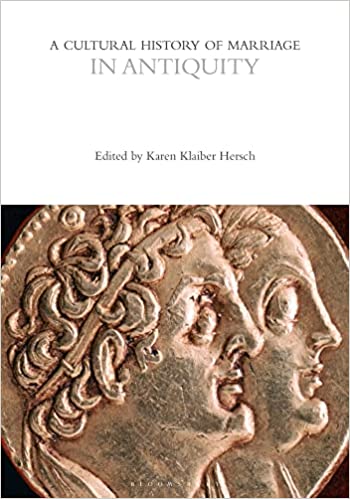 A Cultural History of Marriage in Antiquity