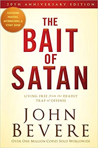 The Bait of Satan: Living Free from the Deadly Trap of Offense, 20th Anniversary Edition
