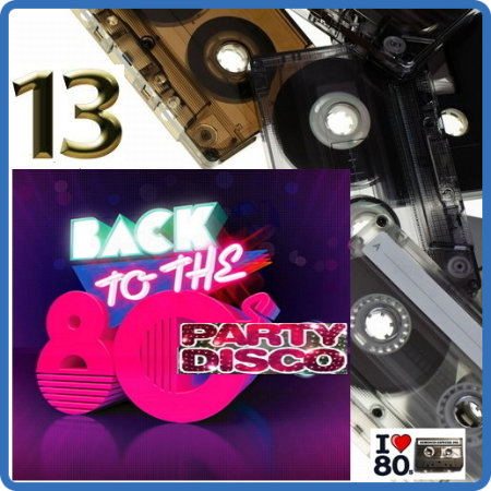 Back To 80's Party Disco Vol 13 (2014)