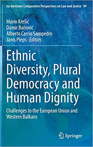 Ethnic Diversity, Plural Democracy and Human Dignity: Challenges to the European Union and Western Balkans