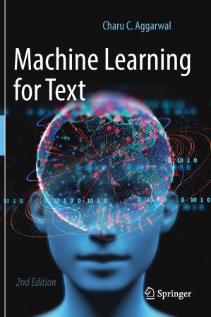 Machine Learning for Text, 2nd Edition