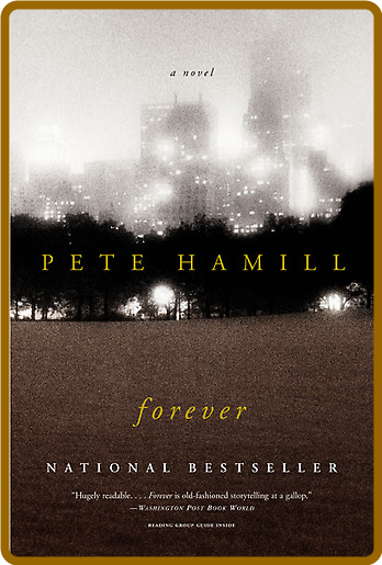 Forever -Pete Hamill