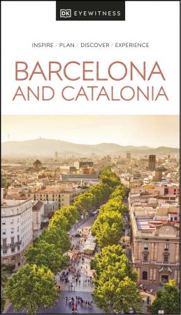 DK Eyewitness Barcelona and Catalonia (DK Eyewitness Travel Guide) (True PDF)