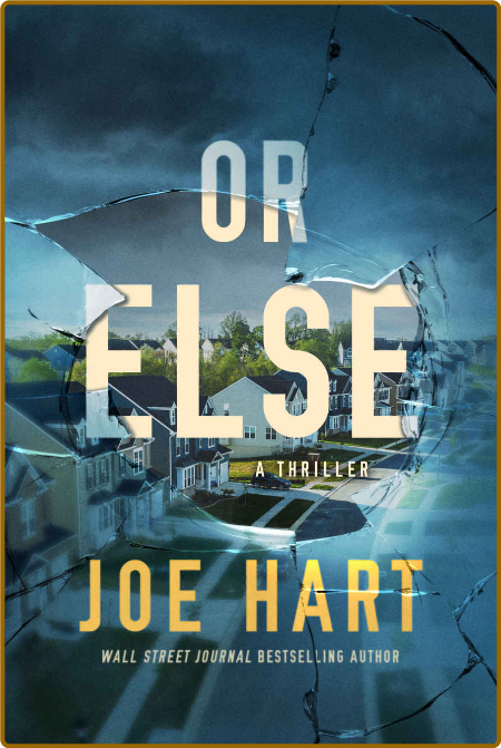 Or Else -Hart, Joe