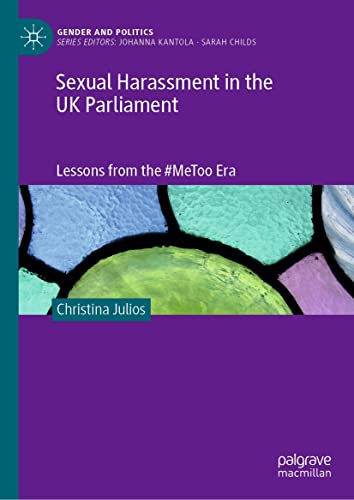Sexual Harassment in the UK Parliament: Lessons from the #MeToo Era