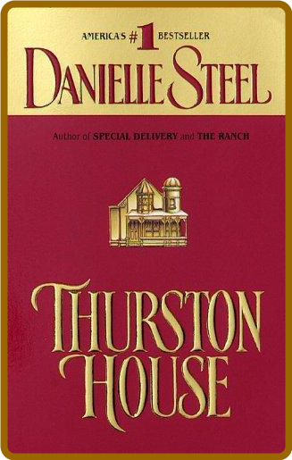 Thurston House -Danielle Steel