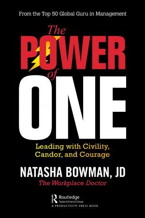 The Power of One: Leading with Civility, Candor, and Courage