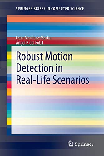 Robust Motion Detection in Real Life Scenarios