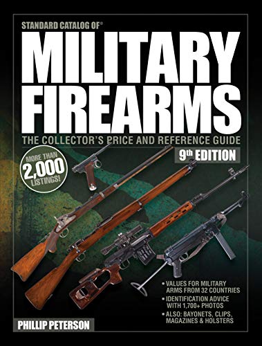 Standard Catalog of Military Firearms: The Collector's Price & Reference Guide, 9th Edition