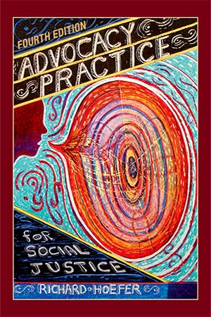 Advocacy Practice for Social Justice, 4th Edition