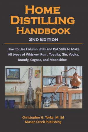 Home Distilling Handbook, 2nd Edition