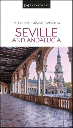 DK Eyewitness Seville and Andalucia (DK Eyewitness Travel Guide) (True PDF)