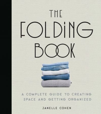 The Folding Book: A Complete Guide to Creating Space and Getting Organized (True EPUB)