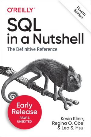 SQL in a Nutshell, 4th Edition (Fourth Early Release)