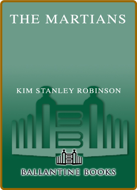 The Martians -Kim Stanley Robinson