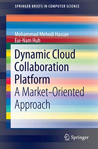 Dynamic Cloud Collaboration Platform: A Market Oriented Approach