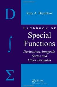 Handbook of Special Functions: Derivatives, Integrals, Series and Other Formulas