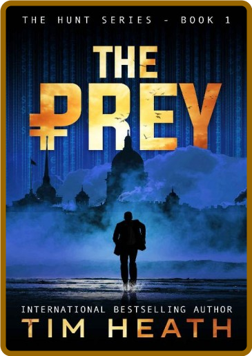 The Prey -Tim Heath 0b34254880b67b07cfbbbed4ed71ab97