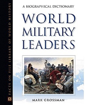 World Military Leaders: A Biographical Dictionary