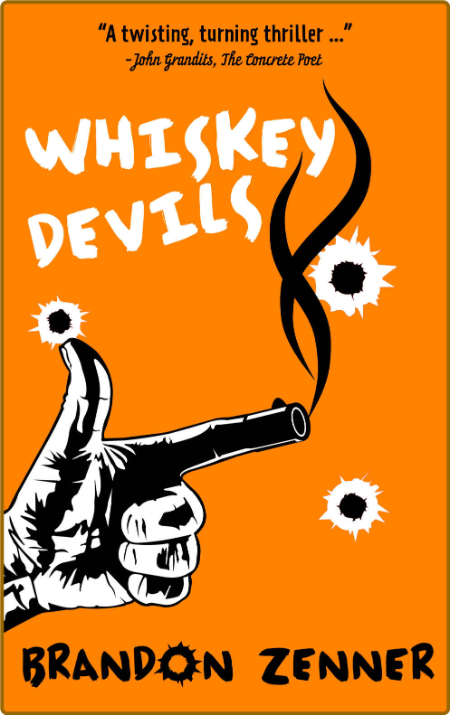Whiskey Devils -Brandon Zenner