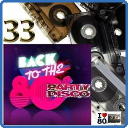 Back To 80's Party Disco Vol 33 (2015)