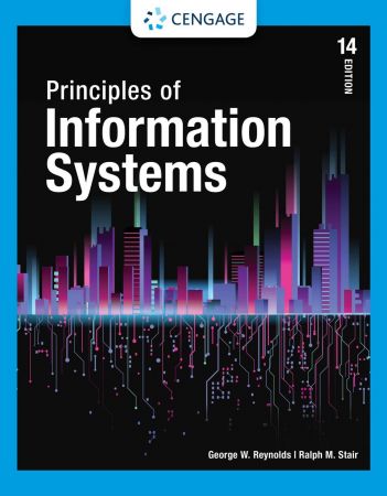 Principles of Information Systems (MindTap Course List), 14th Edition