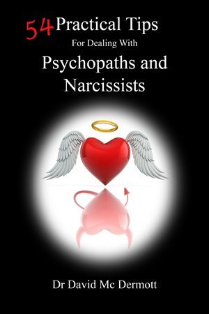 54 Practical Tips For Dealing With Psychopaths and Narcissists