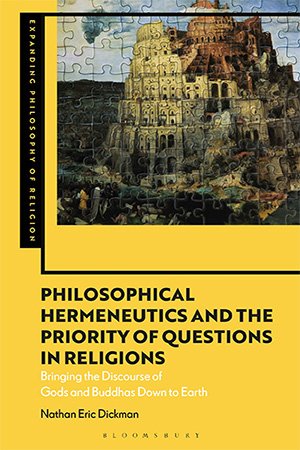 Philosophical Hermeneutics and the Priority of Questions in Religions: Bringing the Discourse of Gods and Buddhas Down to Earth