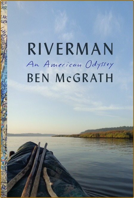 Riverman: An American Odyssey -Ben McGrath 9fd440b355b1856a15eba8960e1c6ba5