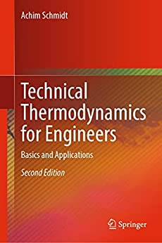 Technical Thermodynamics for Engineers: Basics and Applications, second Edition