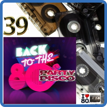 Back To 80's Party Disco Vol 39 (2016)