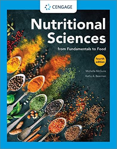 Nutritional Sciences: From Fundamentals to Food, 4th Edition