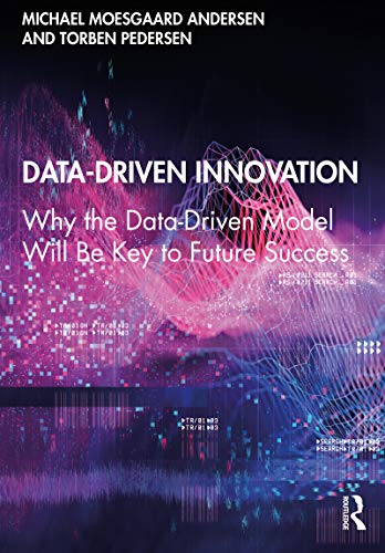 Data Driven Innovation: Why the Data Driven Model Will Be Key to Future Success