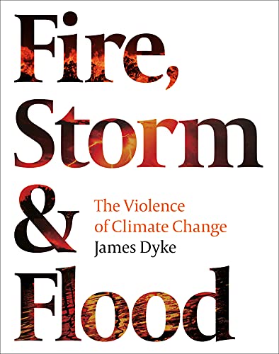 Fire, Storm and Flood: The violence of climate change [AZW3/MOBI]