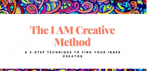 I AM Creative A 3-step Method to Reconnect with your Inner Creator