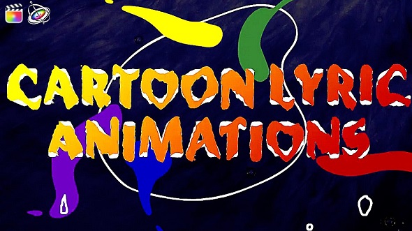 Videohive - Cartoon Lyric Animations 37443418 - Project For Final Cut & Apple Motion