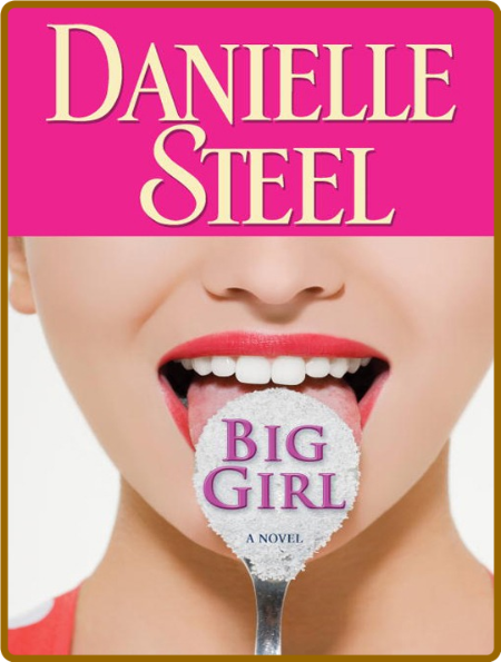 Big Girl -Danielle Steel