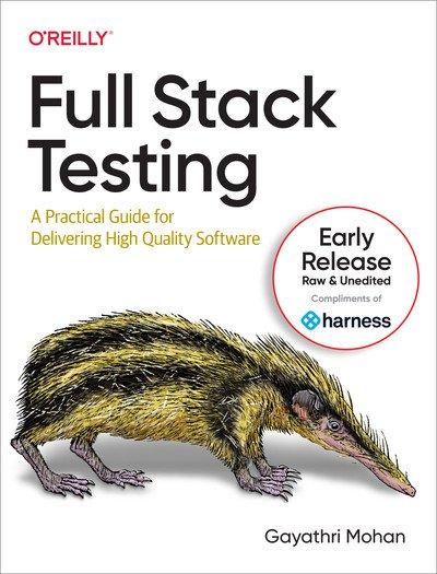 Full Stack Testing (Sixth Early Release)